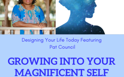 Growing into Your Magnificent Self