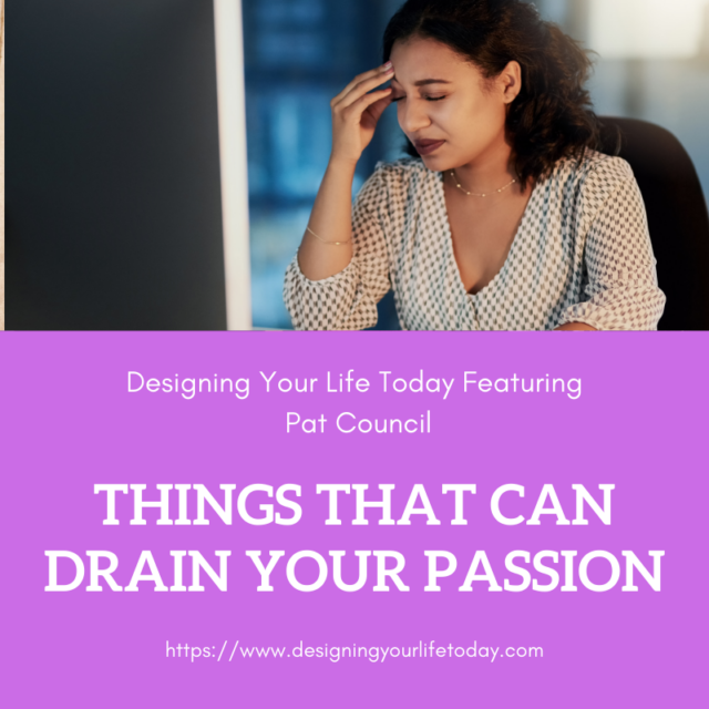 Things That Drain Your Passion