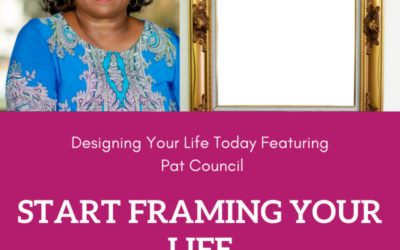 Time to Start Framing Your Life