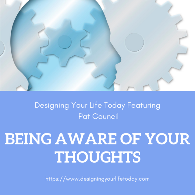 Being Aware of Your Thoughts